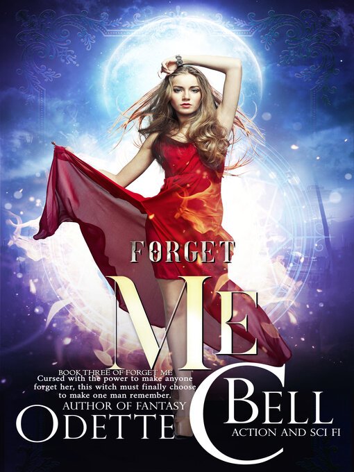 Title details for Forget Me Book Three by Odette C. Bell - Available